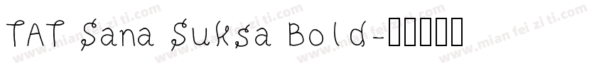 TAT Sana Suksa Bold字体转换